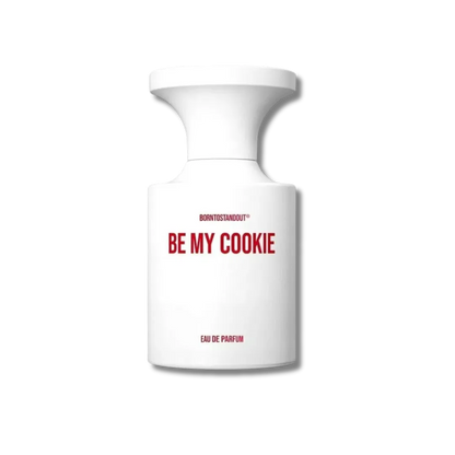 Born To Stand Out - Be My Cookie