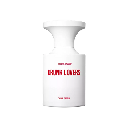 Born To Stand Out - Drunk Lovers